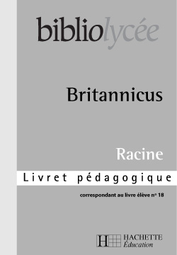 Britannicus, Racine : livret pédagogique