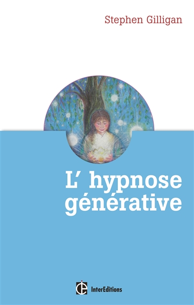 L'hypnose générative ou L'expérience du flow créatif
