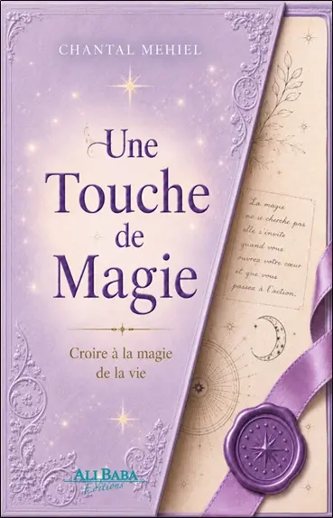 Une touche de magie : croire à la magie de la vie