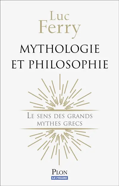 Mythologie et philosophie : le sens des grands mythes grecs