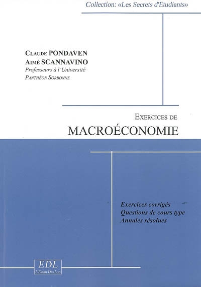 Exercices de macroéconomie : questions de cours et exercices corrigés, annales résolues 2006-2007