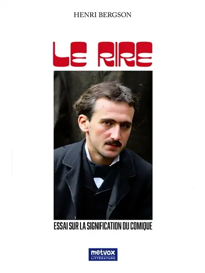 Le Rire : Essai sur la signification du comique