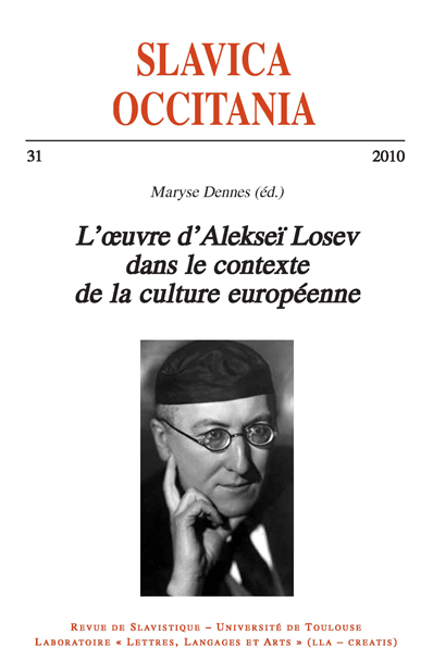 Slavica occitania, n° 31. L'oeuvre d'Alekseï Losev dans le contexte de la culture européenne