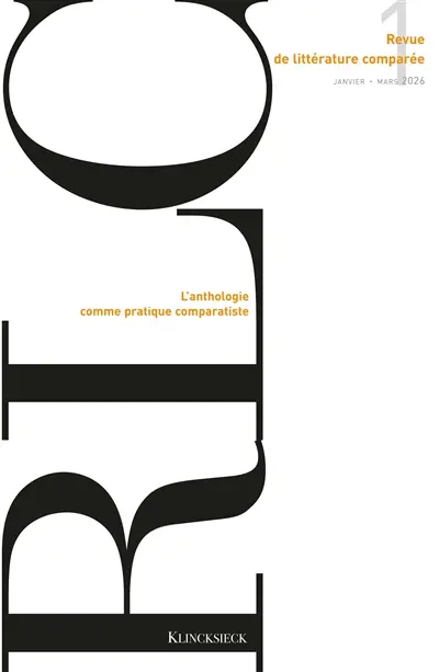 Revue de littérature comparée, n° 397. L'anthologie comme pratique comparatiste