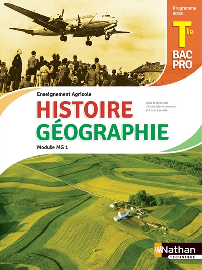 Histoire géographie, terminale bac pro 3 ans : enseignement agricole : module MG1, objectif 3, programme 2016