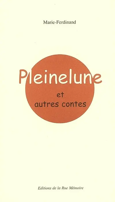 Pleinelune : et autres contes