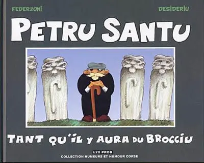 Petru Santu : tant qu'il y aura du brocciu