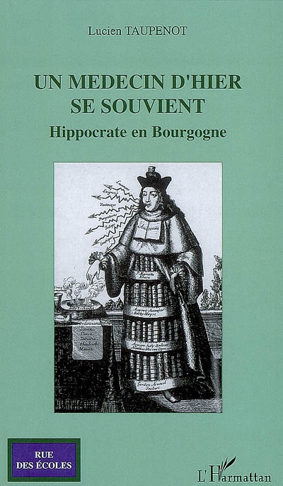 Un médecin d'hier se souvient : Hippocrate en Bourgogne