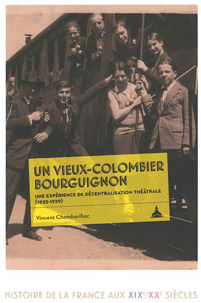 Un Vieux-Colombier bourguignon : une expérience de décentralisation théâtrale (1925-1929)