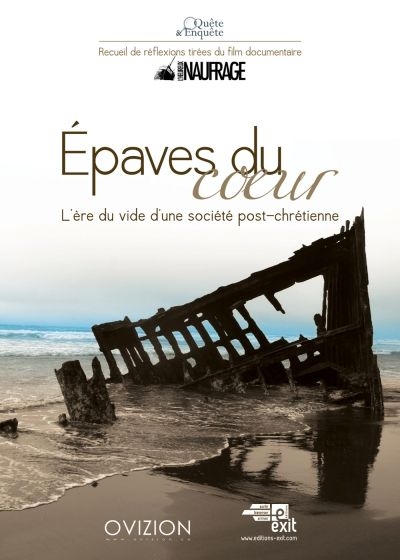 Epaves du coeur : l'ère du vide d'une société post-chrétienne