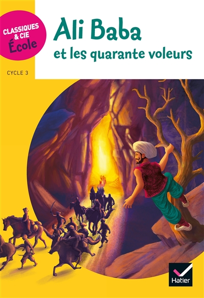 Resume Ali Baba Et Les Quarantes Voleurs Ali Baba et les quarante voleurs : cycle 3 - Hélène Potelet - Librairie  Mollat Bordeaux