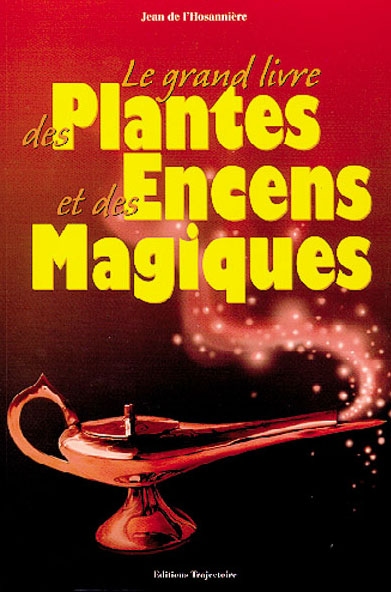 Grand livre des plantes et encens magiques