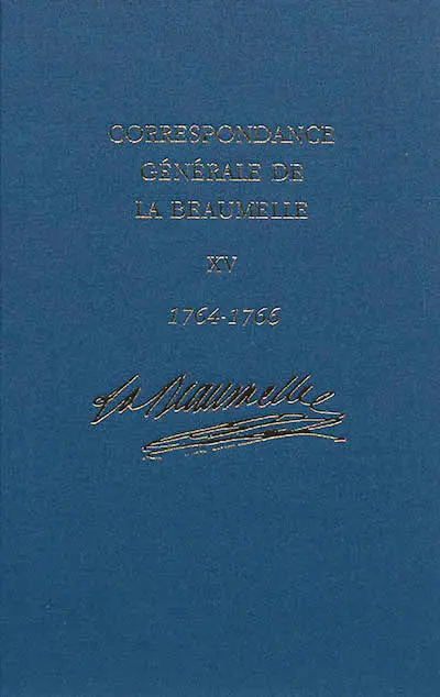 Correspondance générale de La Beaumelle (1726-1773). Vol. 15. Janvier 1764-décembre 1766