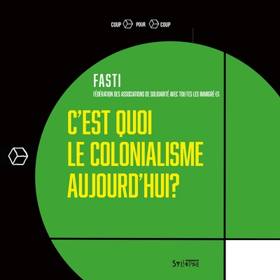 C'est quoi le colonialisme aujourd'hui ? : 10 exemples de la politique coloniale française