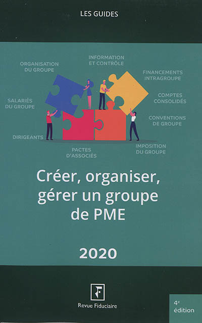Créer, organiser, gérer un groupe de PME : 2020