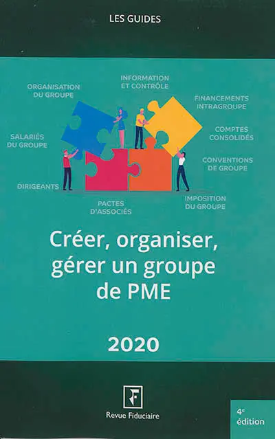 Créer, organiser, gérer un groupe de PME : 2020