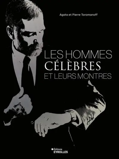 Les hommes célèbres et leurs montres