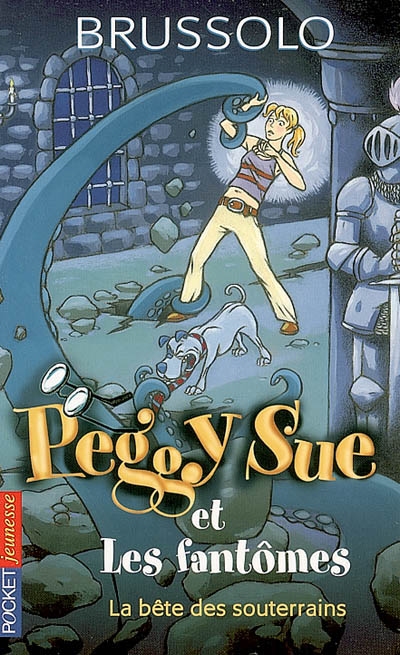 Peggy Sue ! et les fantômes / La Bête des Souterrains