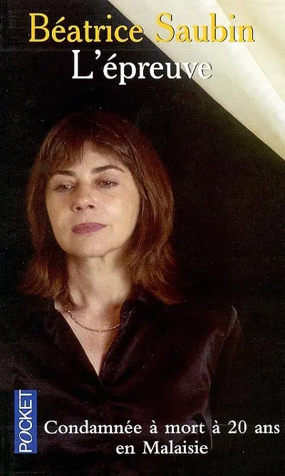 L'épreuve : condamnée à mort à vingt ans en Malaisie