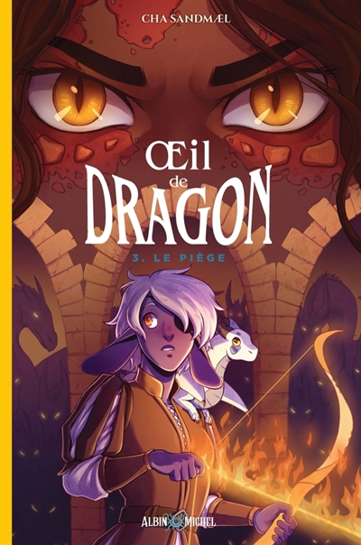 Oeil de dragon, tome 3 : Le piège