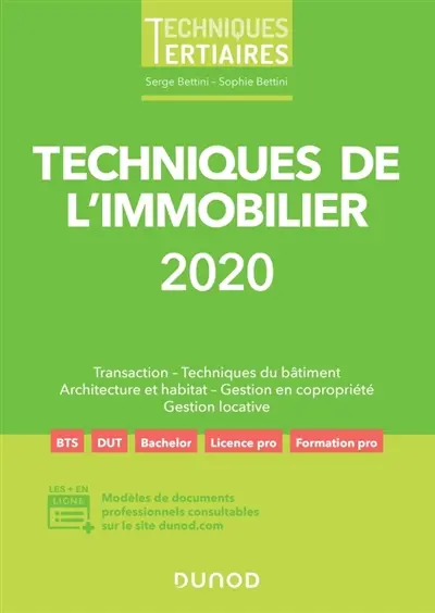 Techniques de l'immobilier 2020 : transaction, techniques du bâtiment, architecture et habitat, gestion en copropriété, gestion locative