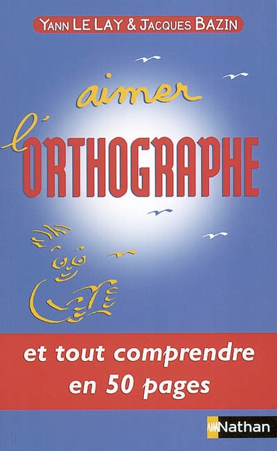 Aimer l'orthographe