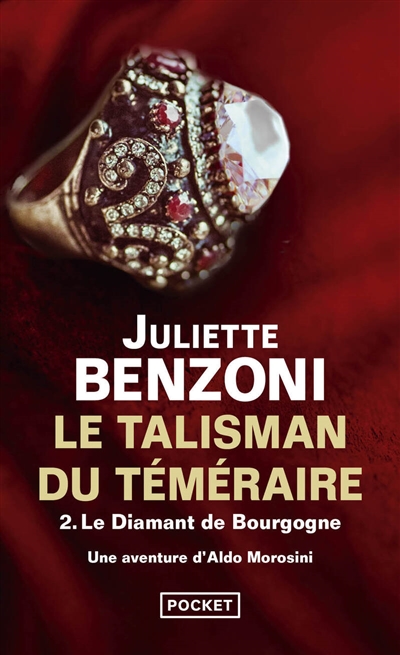 Le talisman du Téméraire. Vol. 2. Le diamant de Bourgogne : une aventure d'Aldo Morosini