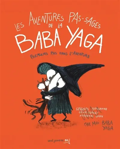 Les aventures pas-sages de Baba Yaga. Premiers pas dans l'aventure