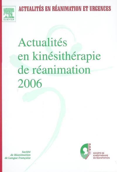 Actualités en kinésithérapie de réanimation 2006 : formation supérieure