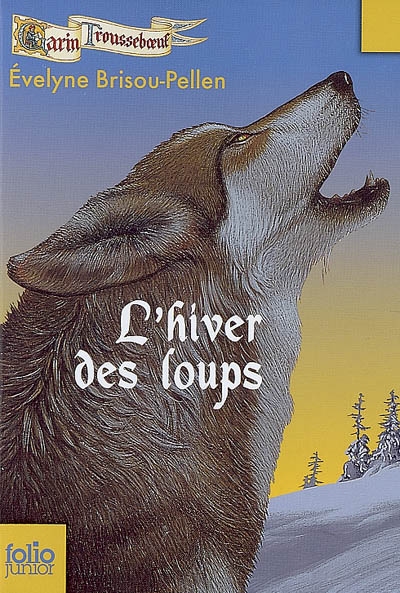 Garin Trousseboeuf. L'hiver des loups