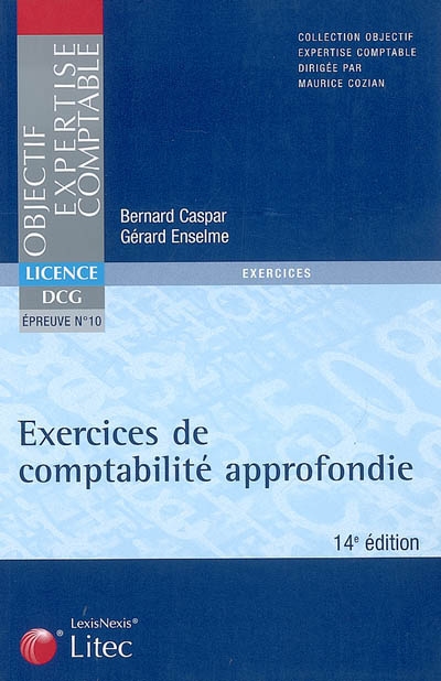 Exercices de comptabilité approfondie : licence DCG, épreuve n° 10