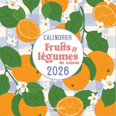 Fruits & légumes de saison : calendrier 2026
