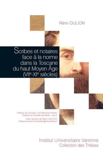 Scribes et notaires face à la norme dans la Toscane du haut Moyen Age (VIIe-XIe siècles)