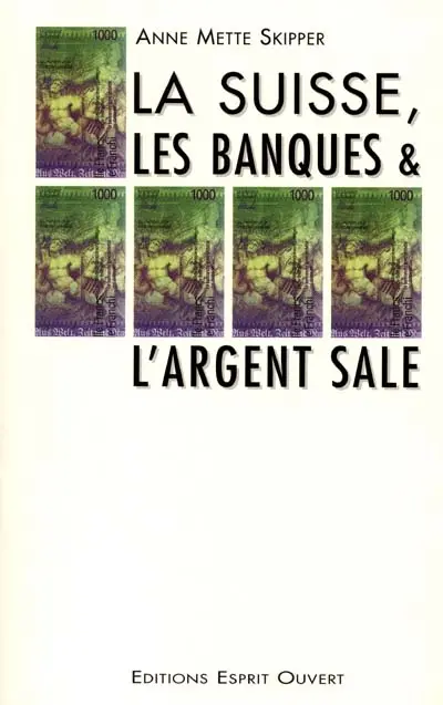 La Suisse, les banques et l'argent sale