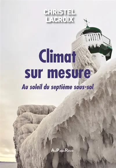 Climat sur mesure : au soleil du septième sous-sol