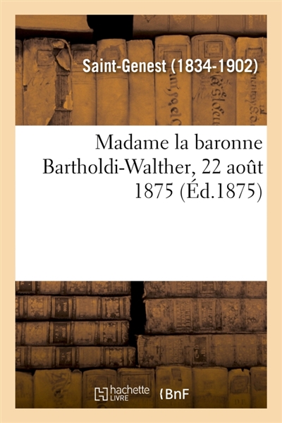 Madame la baronne Bartholdi-Walther, 22 août 1875