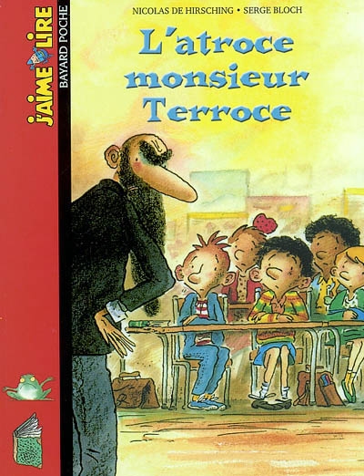 J'aime lire : L'atroce monsieur Terroce