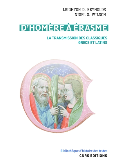 D'Homère à Erasme : la transmission des classiques grecs et latins - Leighton Durham Reynolds