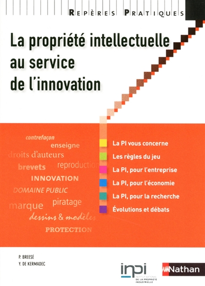 La propriété intellectuelle au service de l'innovation : génération innovation, un programme de formation à la propriété industrielle de l'INPI