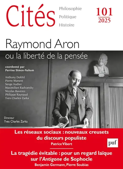 Cités, n° 101. Raymond Aron ou La liberté de pensée