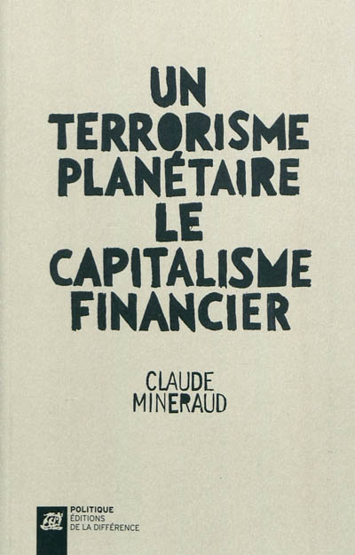 Un terrorisme planétaire, le capitalisme financier