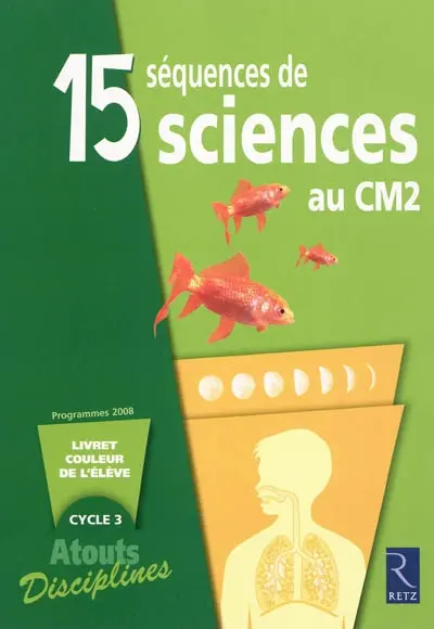15 séquences de sciences au CM2, livret couleur élève : pack de 6