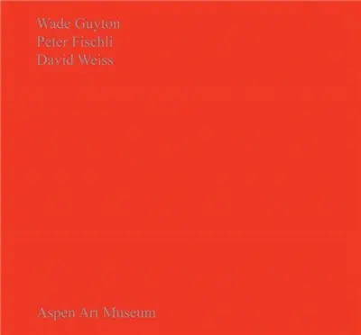 Wade Guyton, Peter Fischli, David Weiss