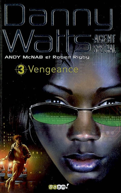 Danny Watts agent spécial. Vol. 3. Vengeance