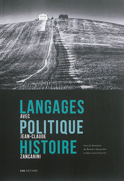 Langages, politique, histoire : avec Jean-Claude Zancarini