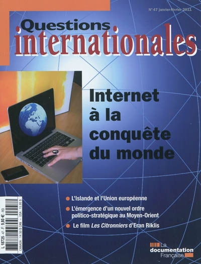 Questions internationales, n° 47. Internet à la conquête du monde