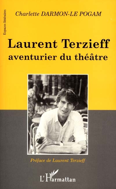 Laurent Terzieff, aventurier du théâtre