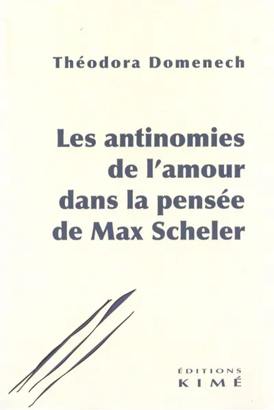 Les antinomies de l'amour dans la pensée de Max Scheler Les antinomies de l'amour dans la pensée de Max Scheler