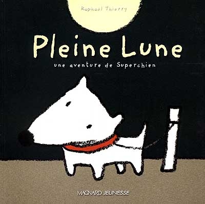 Pleine lune : une aventure de Superchien