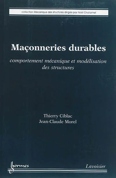 Maçonneries durables : comportement mécanique et modélisation des structures
